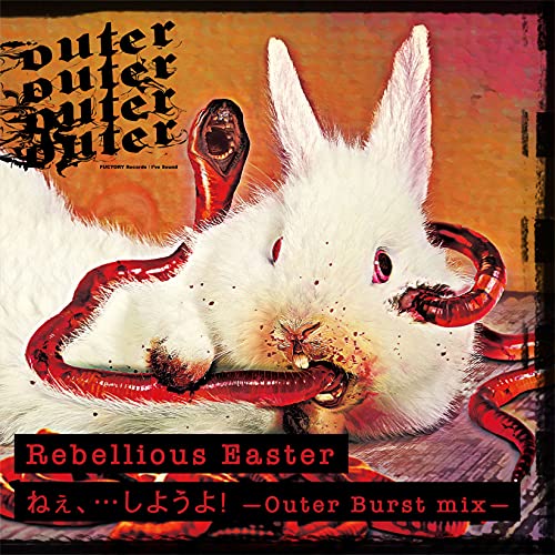 Rebellious Easter/ねぇ、…しようよ！-Outer Burst mix-