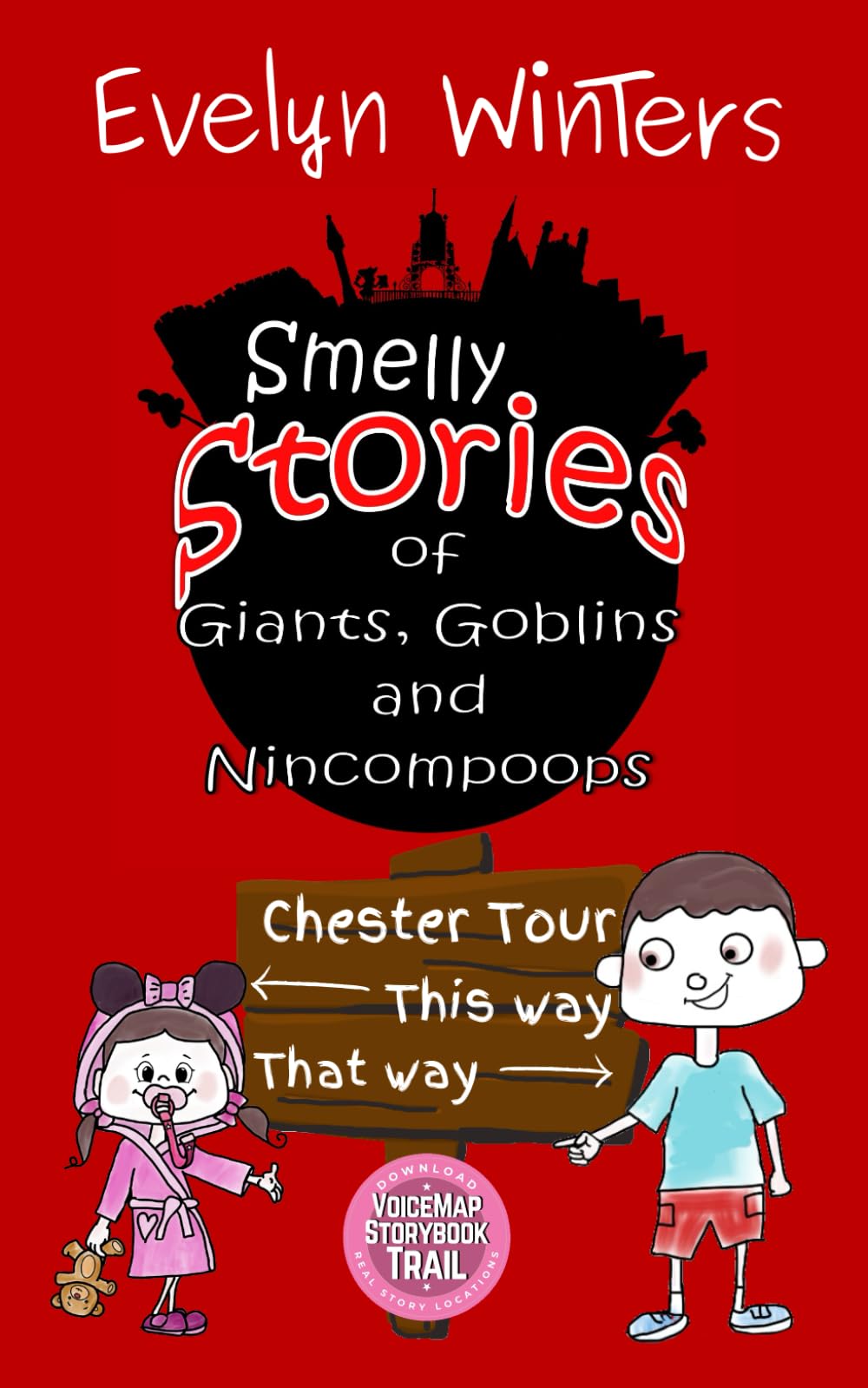 Smelly Stories of Giants, Goblins and Nincompoops (Chester Tales)