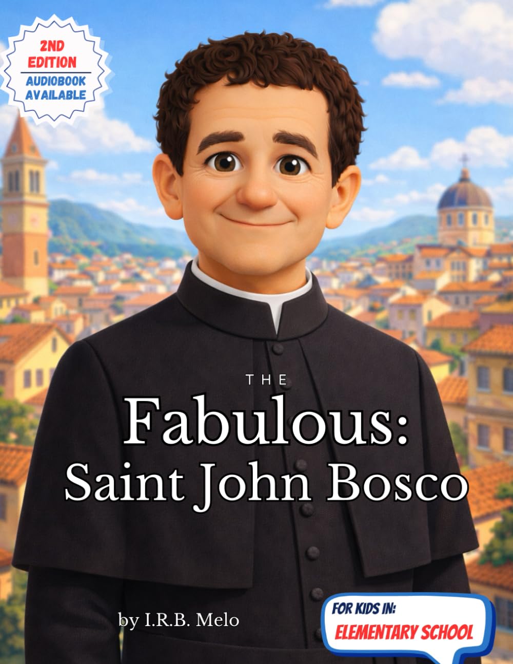 The Fabulous: Saint John Bosco (Fabulous: Life of our Saints.)