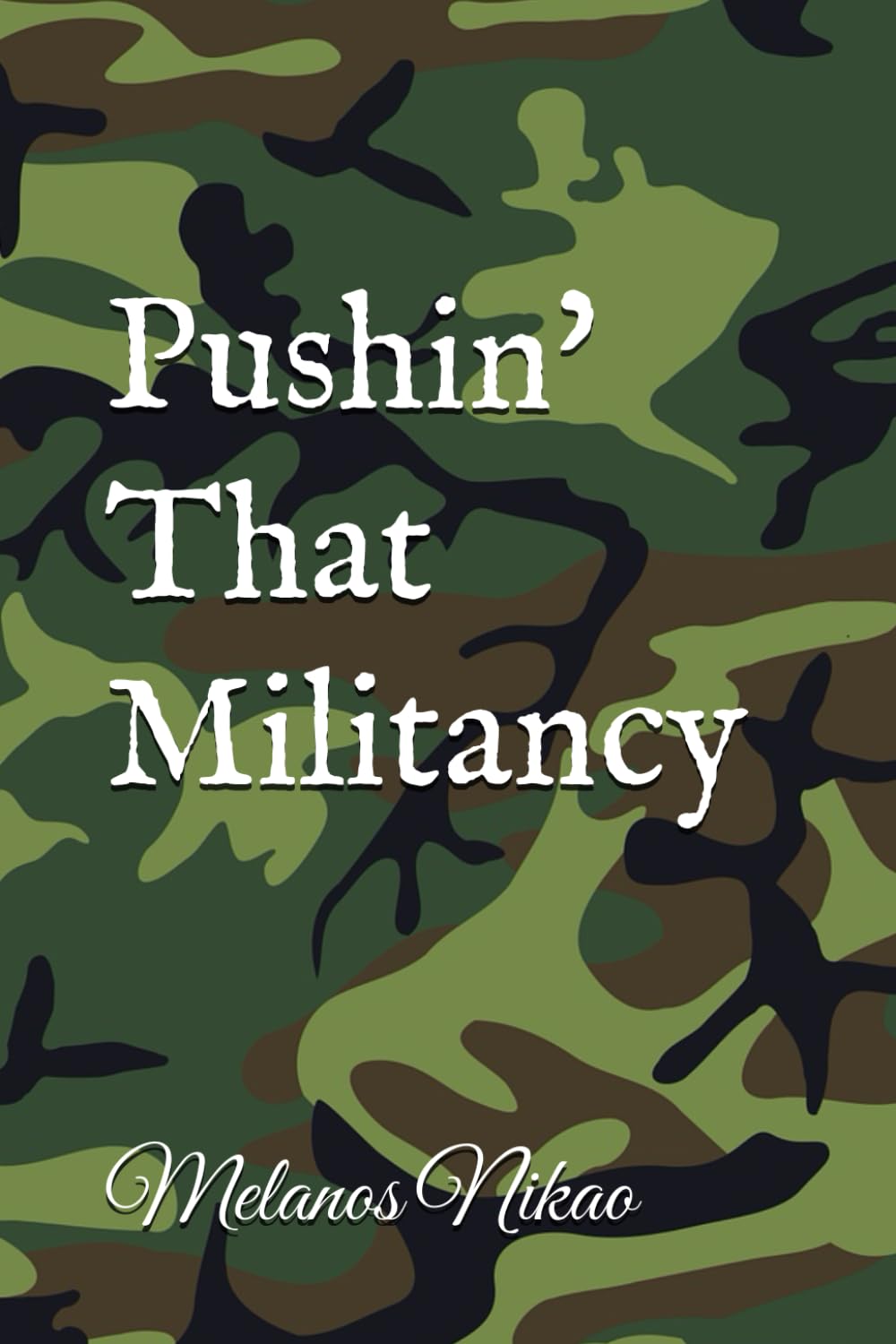 Pushin' That Militancy