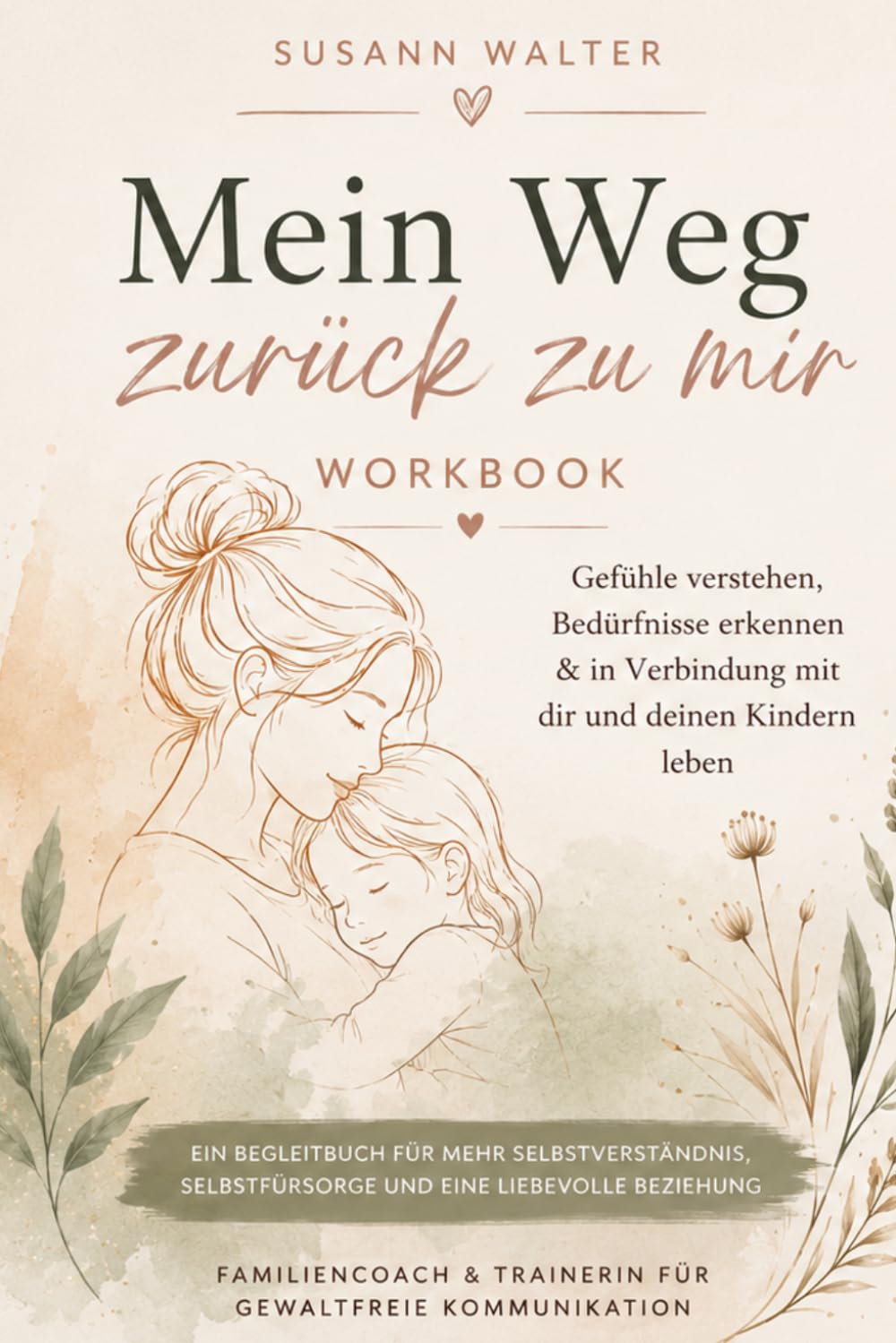 Verhalten ist ein Hinweis: Workbook für Reflexion, Verbindung und emotionale Entwicklung