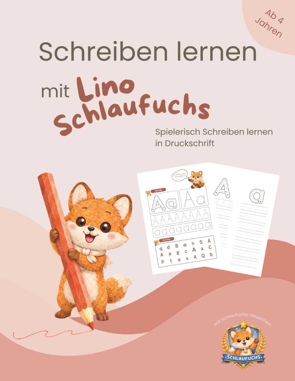 Buchstaben schreiben lernen – Vorschule Übungsbuch: Mit Lino dem Schlaufuchs für Vorschulkinder