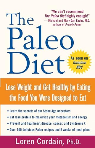 The Paleo Diet: Lose Weight and Get Healthy by Eating the...