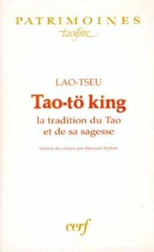 Tao-tö king : La Tradition du Tao et de sa sagesse
