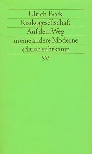 Risikogesellschaft. Auf dem Weg in eine andere Moderne
