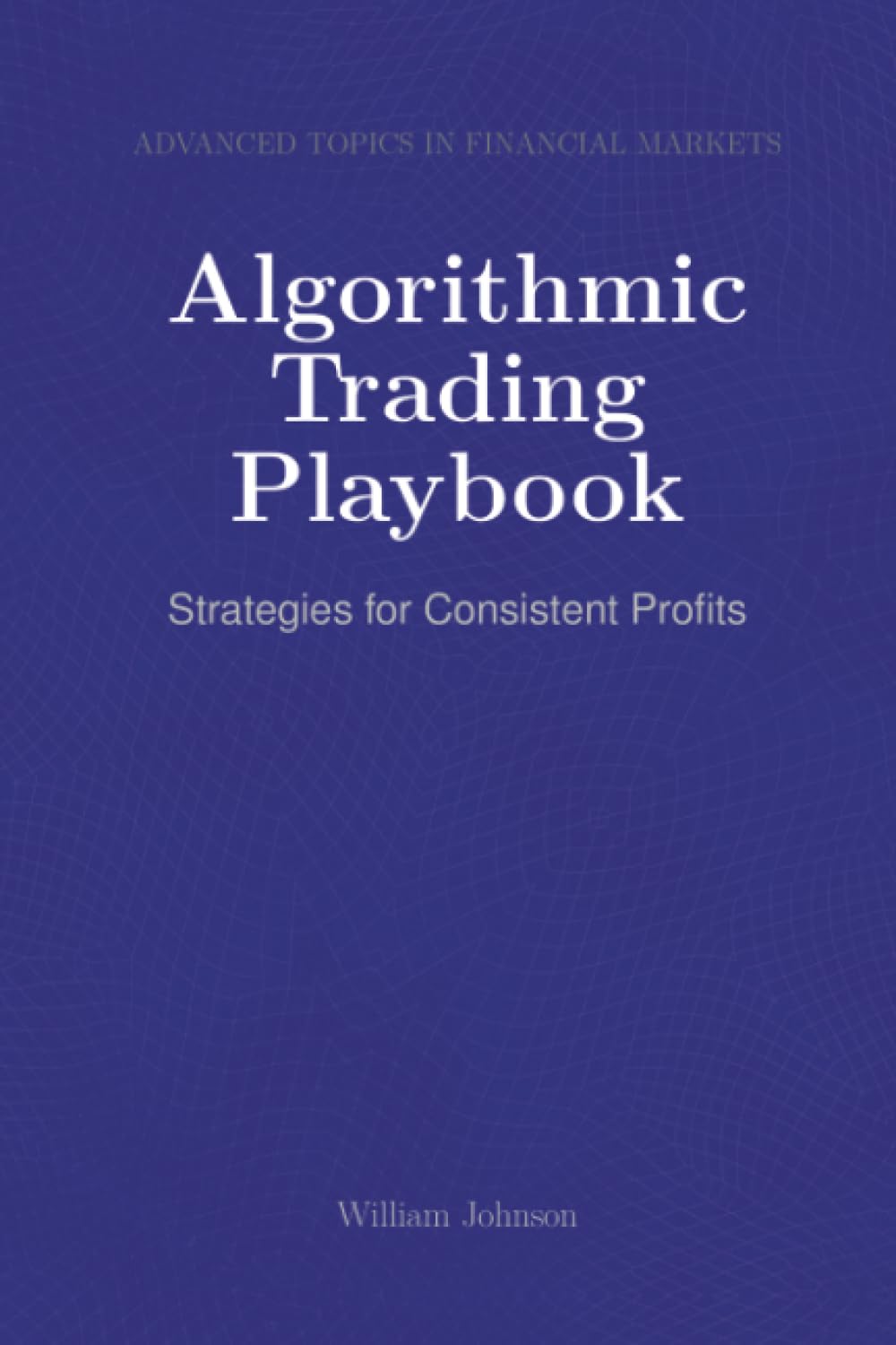 Algorithmic Trading Playbook: Strategies for Consistent Profits