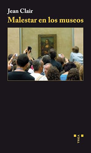 Malestar en los museos: 10 (Trea Artes)