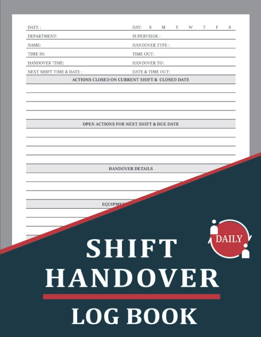 Shift Handover Log Book: Shift Swap Log Book | Handover Log Book For Workplaces, Hospitals, Construction Companies, Salons & Other Businesses Paperback – July 11, 2021
