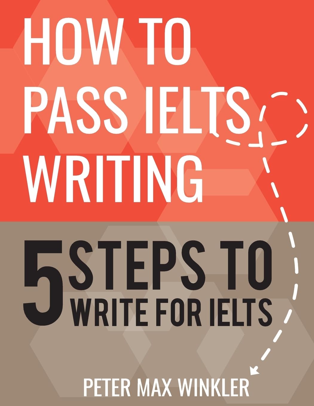 How to Pass IELTS Writing: 5 Steps to Write For IELTS