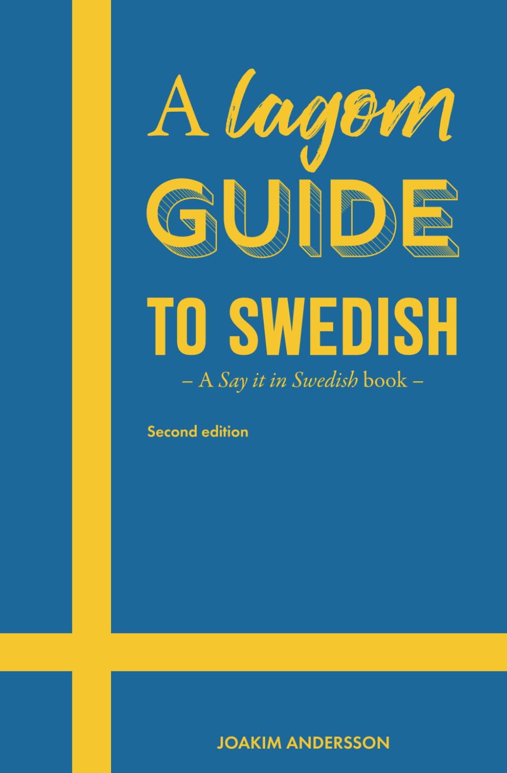 A Lagom Guide to Swedish: A Say it in Swedish book