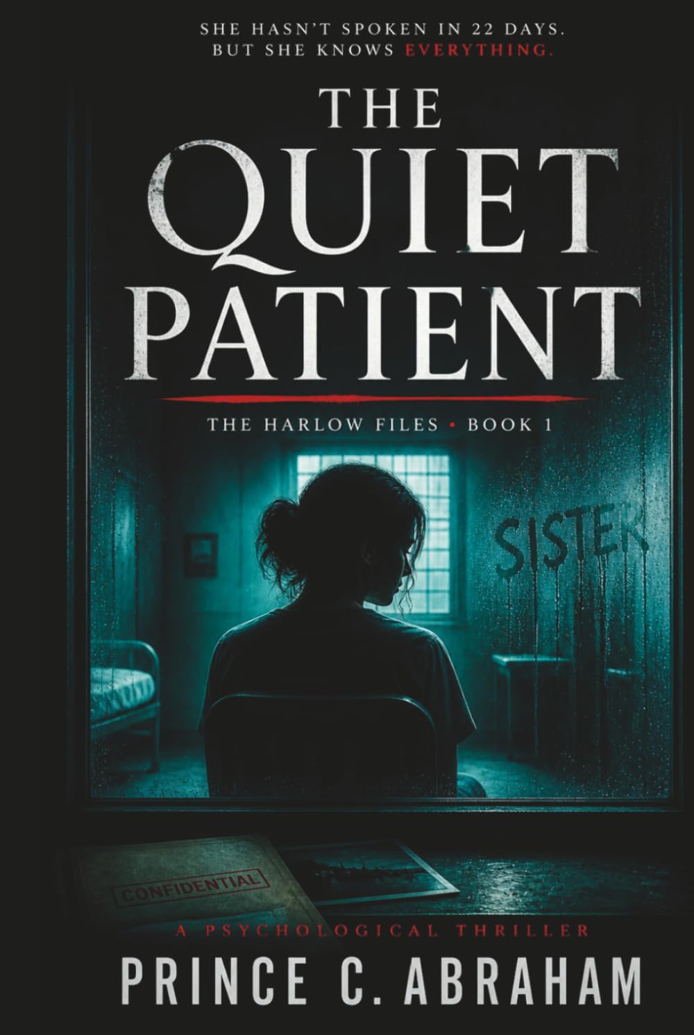 The Quiet Patient: A Dr. Mara Harlow Thriller (The Harlow Files)