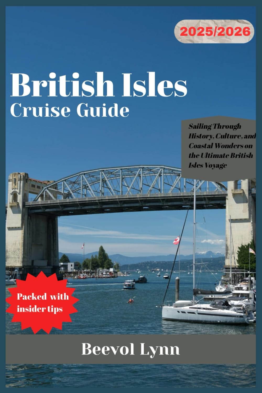 British Isles Cruise Guide 2025/2026: Sailing Through History, Culture, and Coastal Wonders on the Ultimate British Isles Voyage