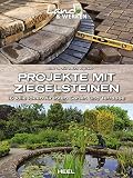 Projekte mit Ziegelsteinen: 16 tolle Ideen für Ihren Garten und Terrasse (Land & Werken)