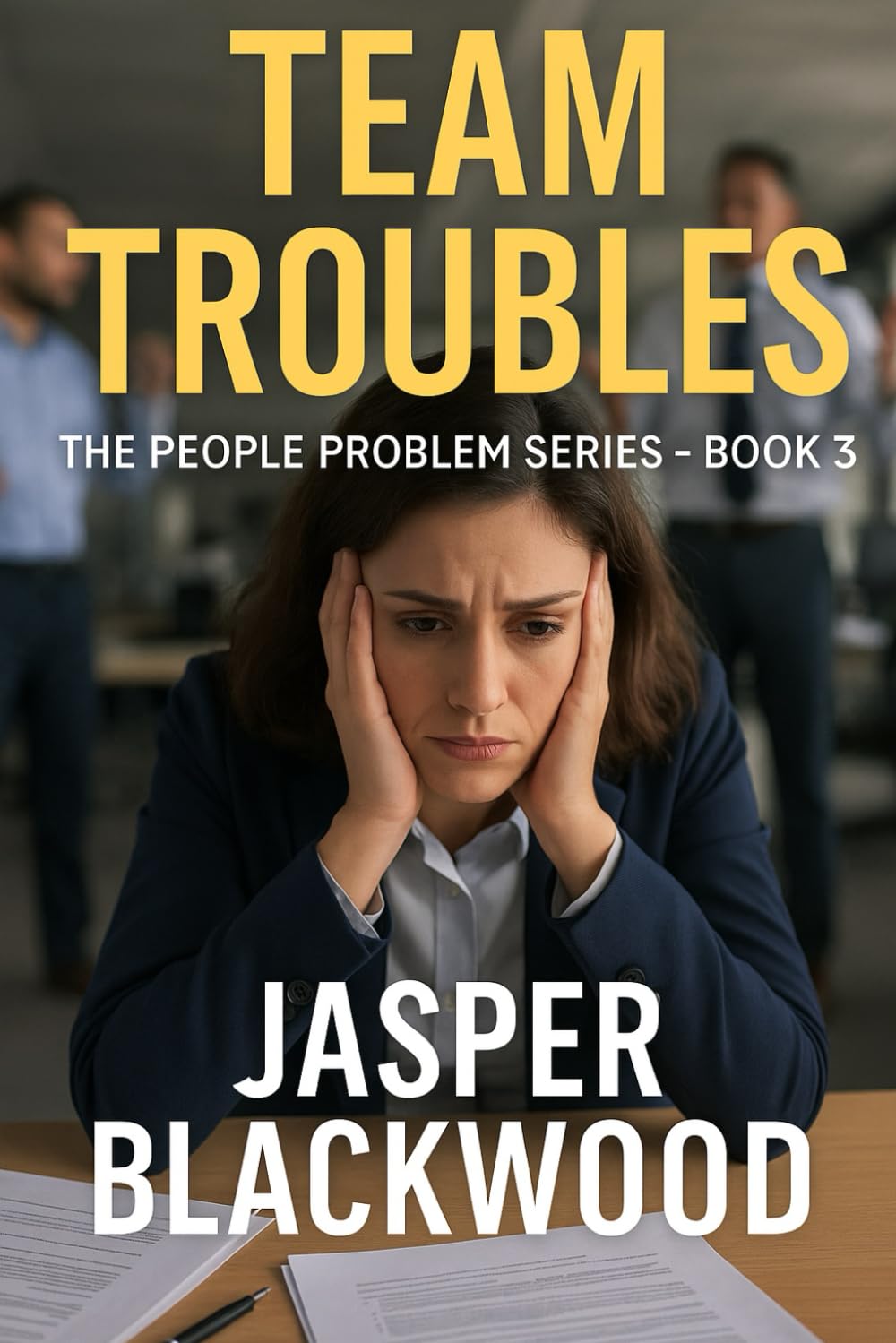 Team Troubles (The People Problem Series)