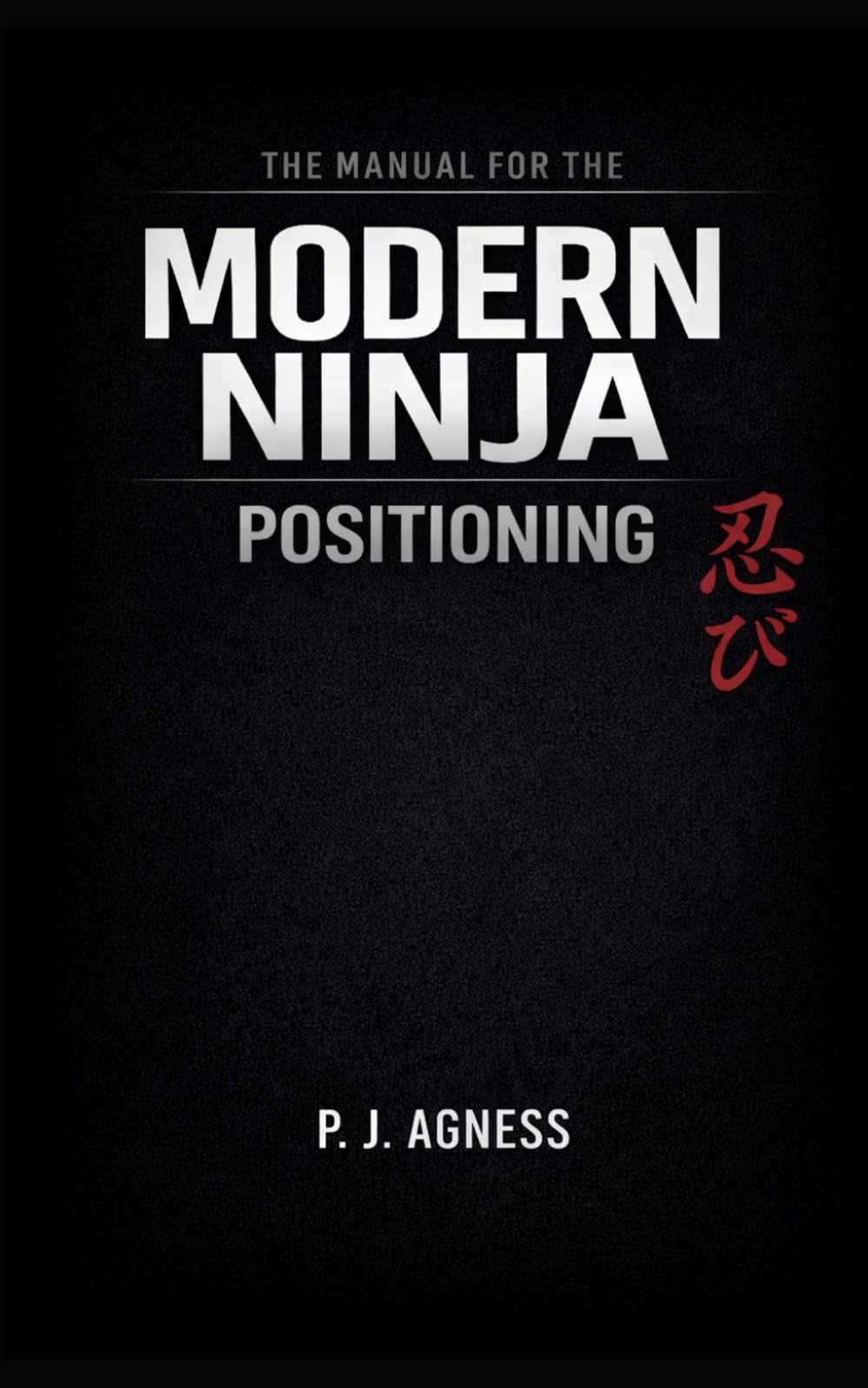 The Manual for the Modern Ninja: Positioning