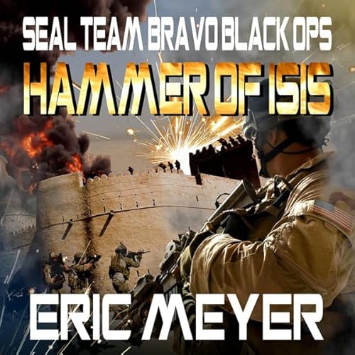 SEAL Team Bravo: Black Ops - Hammer of ISIS Audiolivro Por Eric Meyer capa