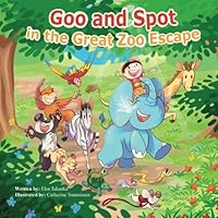Goo and Spot in The Great Zoo Escape (Volume 2) 0986313319 Book Cover