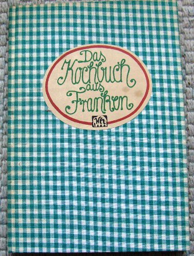 Preisvergleich Produktbild Das Kochbuch aus Franken (Landschaftsküche)