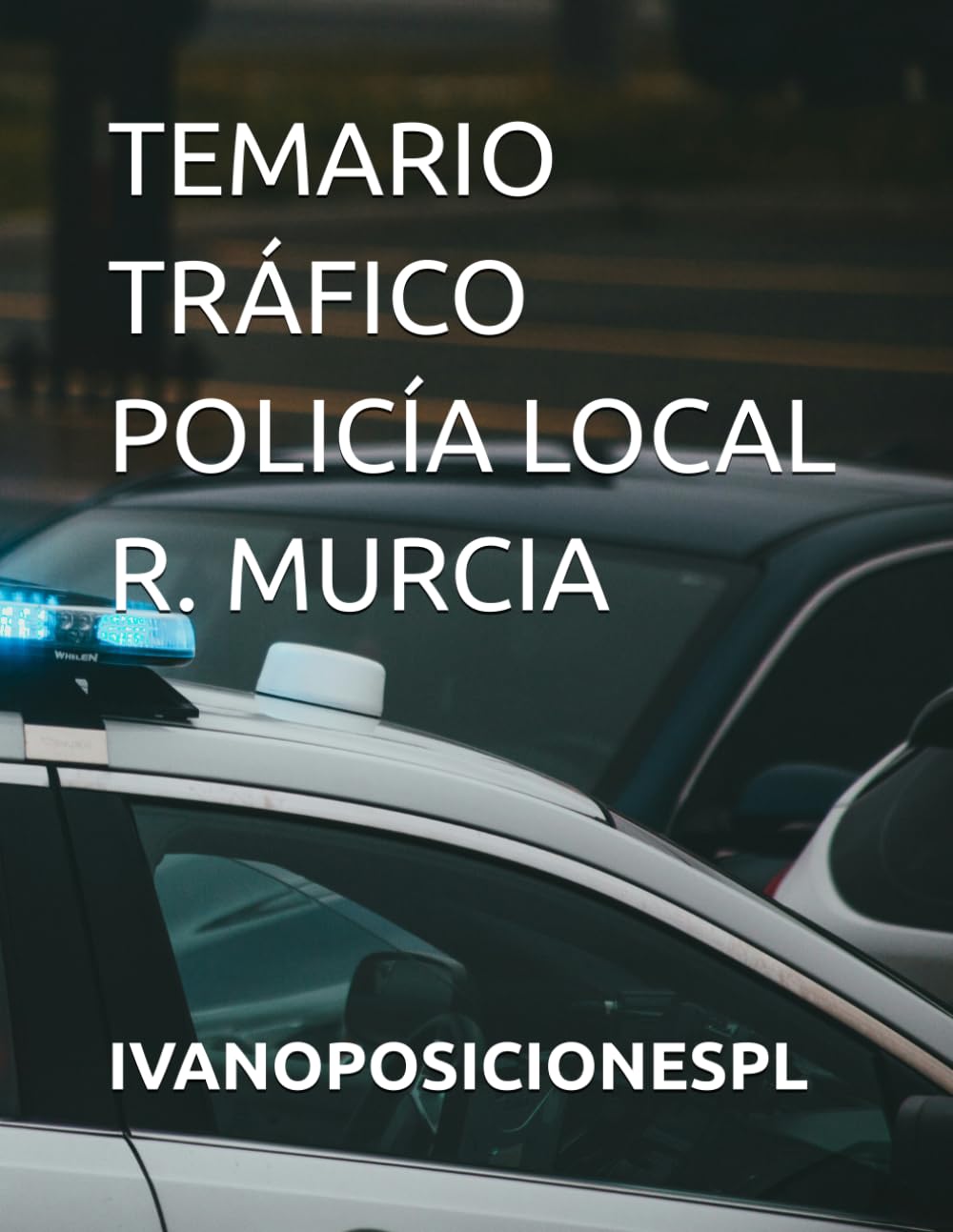 TEMARIO GRUPO II TRÁFICO POLICÍA LOCAL REGIÓN DE MURCIA
