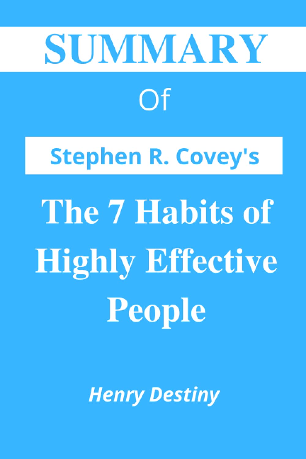 Buy Summary of Stephen R. Covey's The 7 Habits of Highly Effective ...