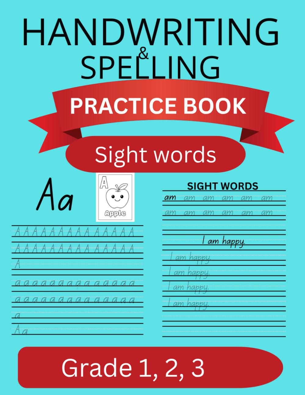 Handwriting and Spelling Practice Book for Kids Ages 6-8: Workbook for 1st, 2nd, & 3rd Grade, Homeschool, Letter Tracing, Sight Words Practice with sentences