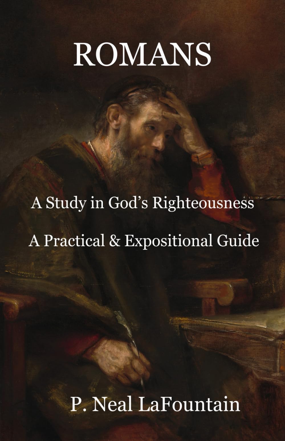 Romans: A Study in God's Righteousness: A Practical & Expositional Guide