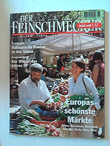 Der Feinschmecker. Reisen, Essen, Trinken, Geniessen. Heft 6, Juni 1997.
