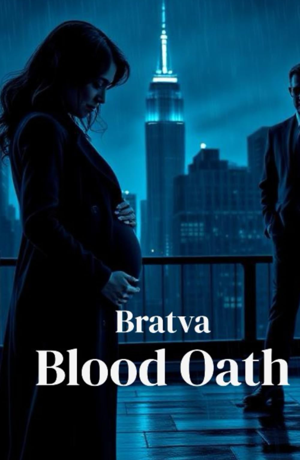 Bratva Blood Oath: A Dark Mafia Romance and Psychological Thriller of Loyalty, Betrayal, and Forbidden Power (The Bratva Vows - DARK MAFIA ROMANCE (Enemies to Lovers))