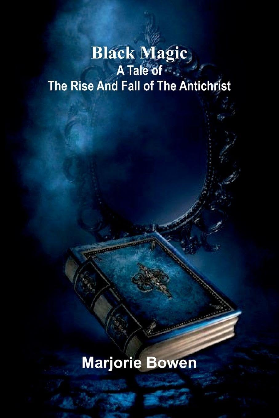 Miles Murchison (Edition1): A Tale Of The Rise And Fall Of The Antichrist