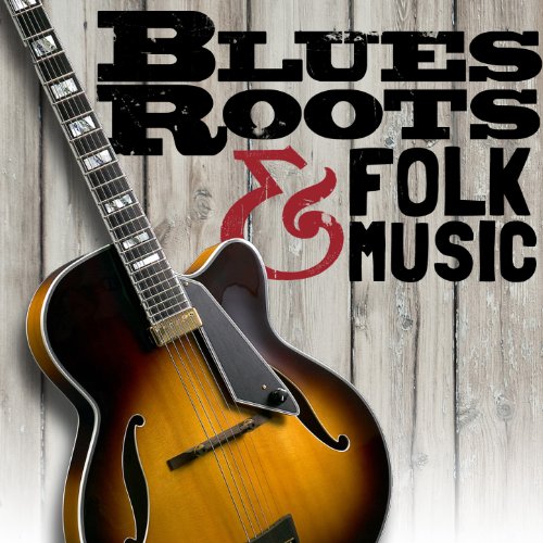 Blues Roots & Folk Music Various artists Digital Music