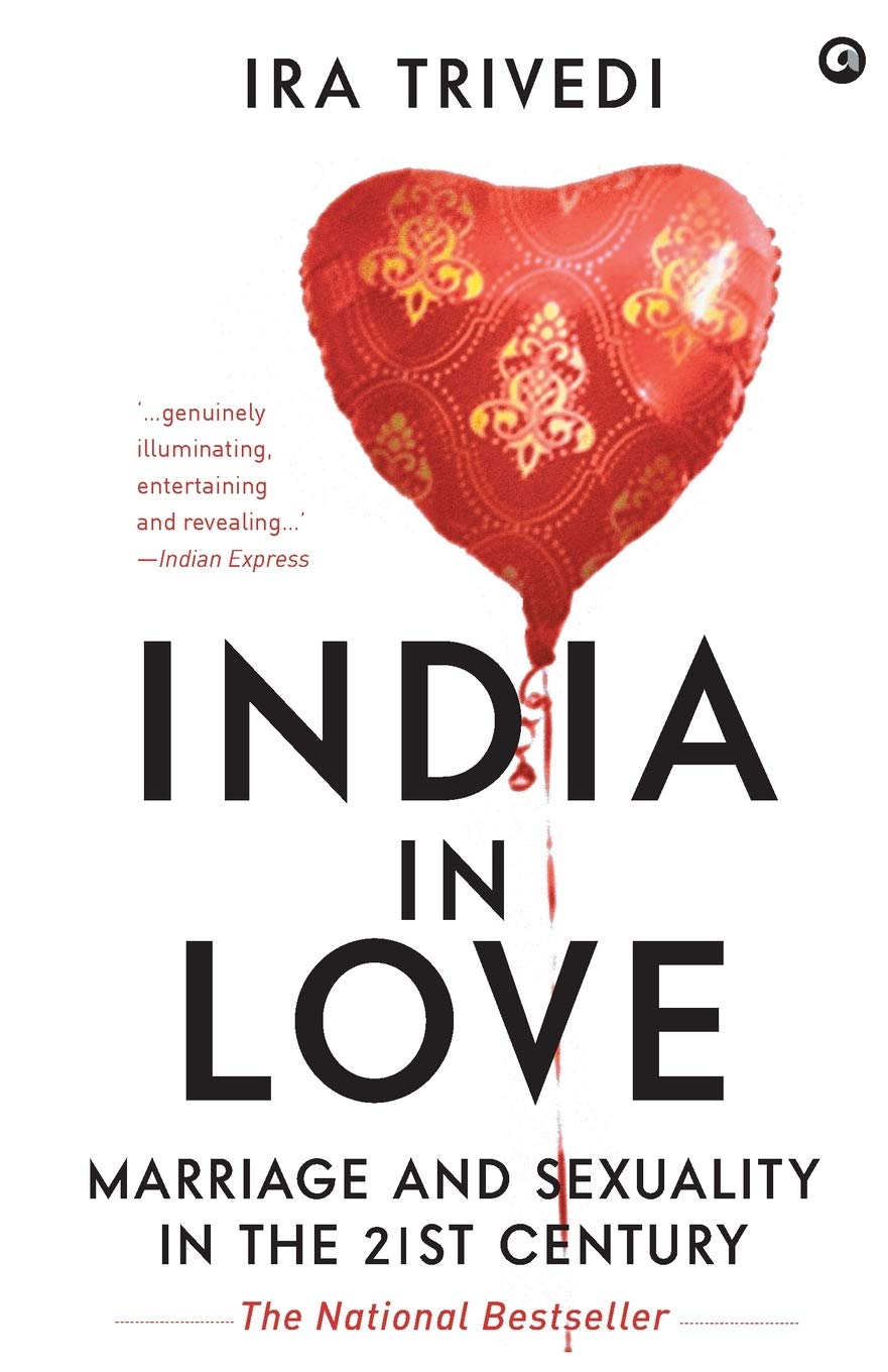 Buy India in Love: Marriage and Sexuality in the 21st Century Book