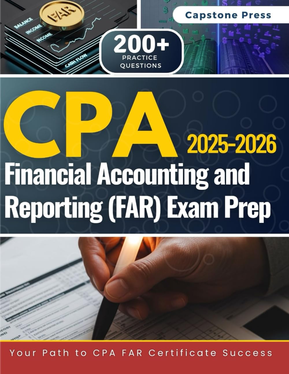 CPA Financial Accounting and Reporting (FAR) Exam Prep 2025-2026: Master the Exam With 4 Full-Length Practice Tests, Detailed Answer Explanations, and the Latest 2026 Exam Content Outline