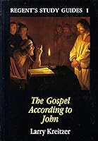 The Gospel According to John (Regent's Study Guides, 1) 0951810405 Book Cover