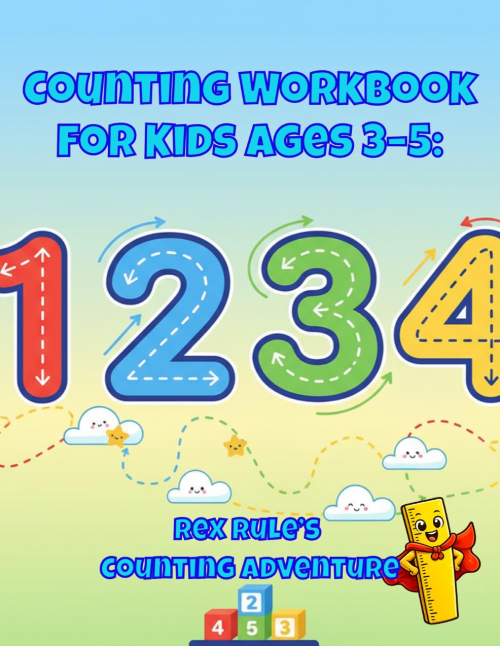 Number Tracing Workbook: Rex Rule’s Learn to Write Numbers Book: Easy Number Tracing Workbook for Beginners