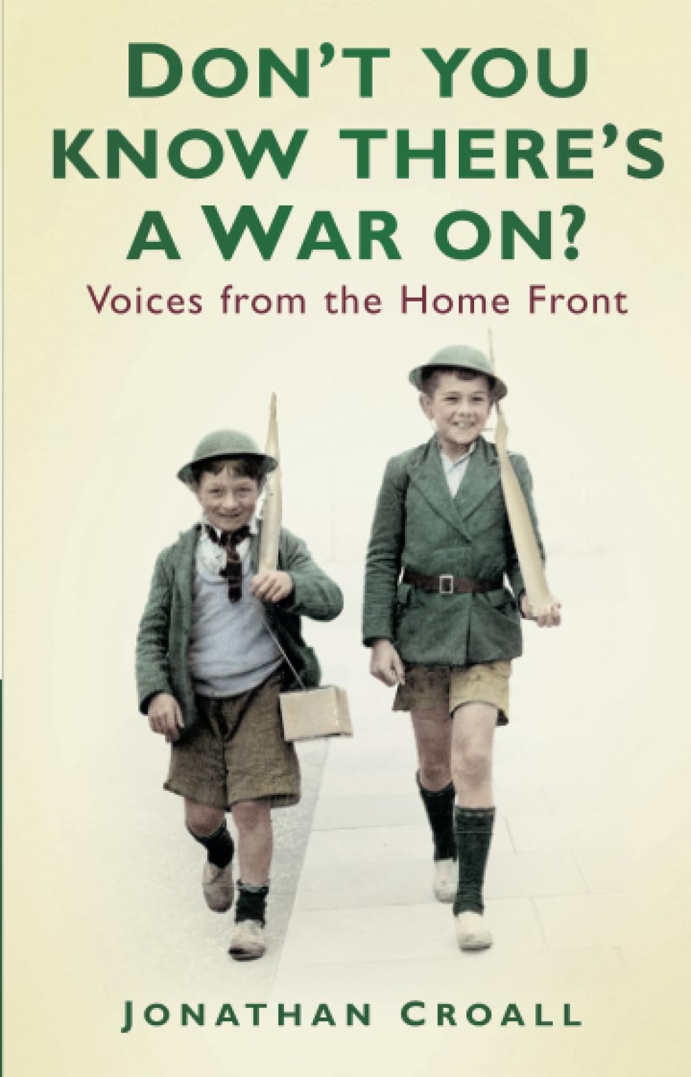 Amazon.com: Don't You Know There's a War On?: Voices from the Home ...