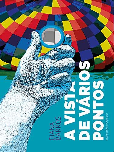 A vista de vários pontos: Um livro sobre amor à vida