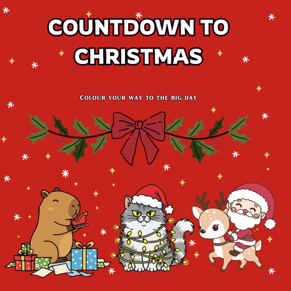 Countdown To Christmas: A 25-Day Advent Calendar Coloring Book for Kids and Families – Fun Holiday Countdown Activity to Christmas Day