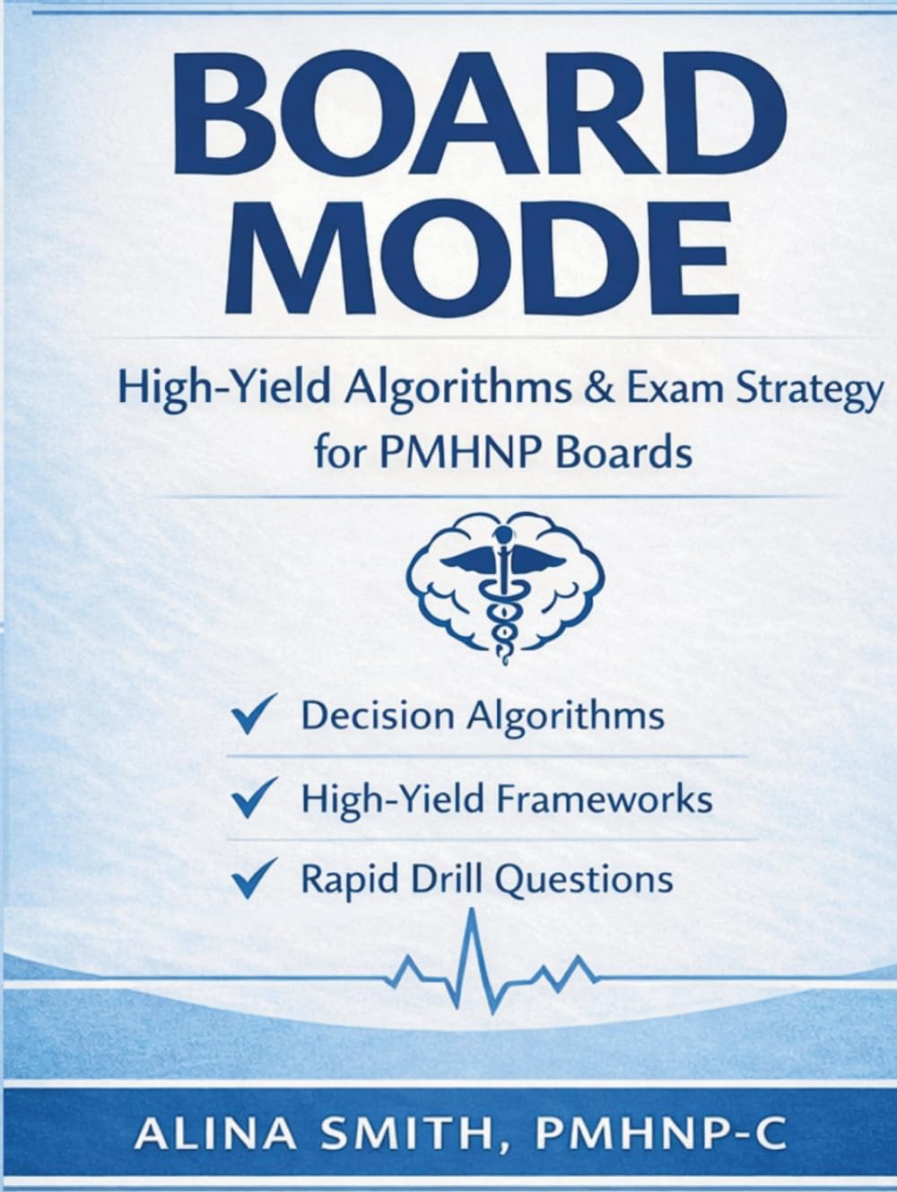 Board Mode: High-Yield Algorithms & Exam Strategy for PMHNP Boards