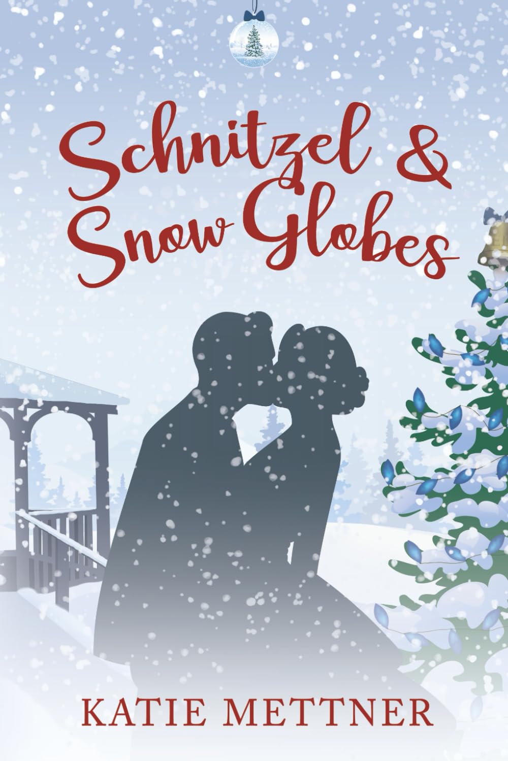Schnitzel and Snow Globes: A Small Town Michigan Christmas Romance (Bells Pass)