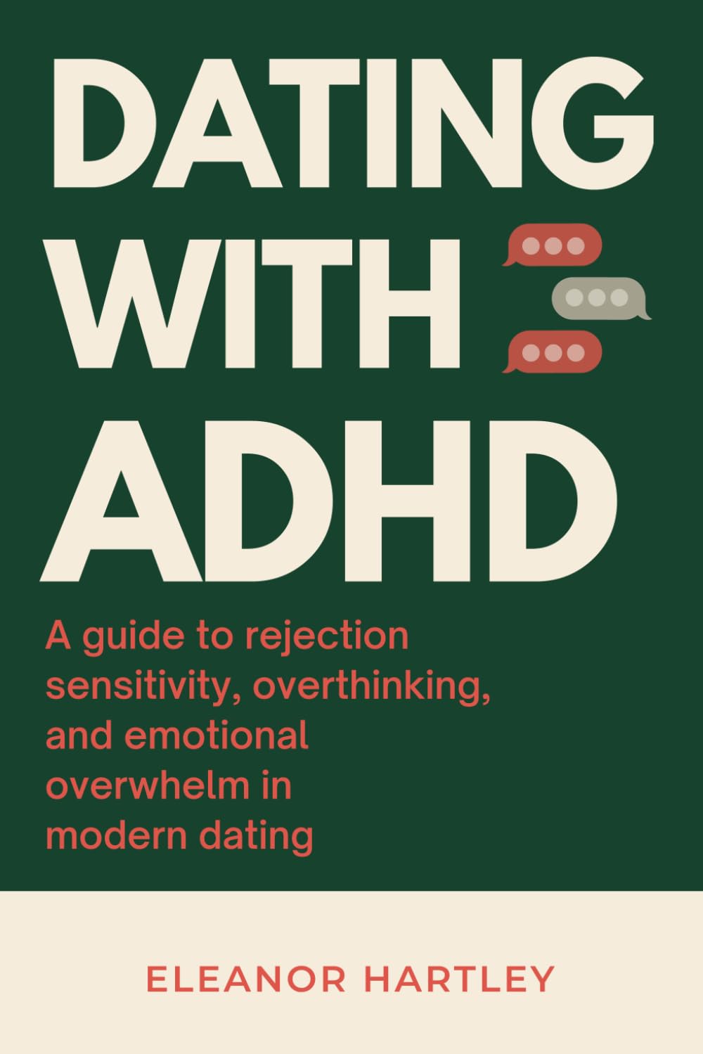 Dating With ADHD: A guide to rejection sensitivity, overthinking, and emotional overwhelm in modern dating
