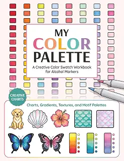 My Color Palette - A Creative Color Swatch Workbook for Alcohol Markers: All-in-One Swatch Book with Blending, Textures, Pattern Charts, and Mini Coloring Motif Palettes