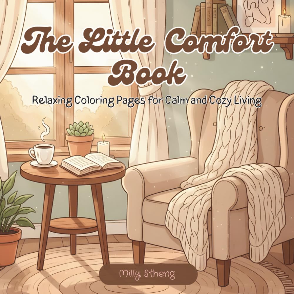 The Little Comfort Book: Relaxing Coloring Pages for Calm and Cozy Living