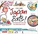 Japan Eats!: An Explorer's Guide to Japanese Food