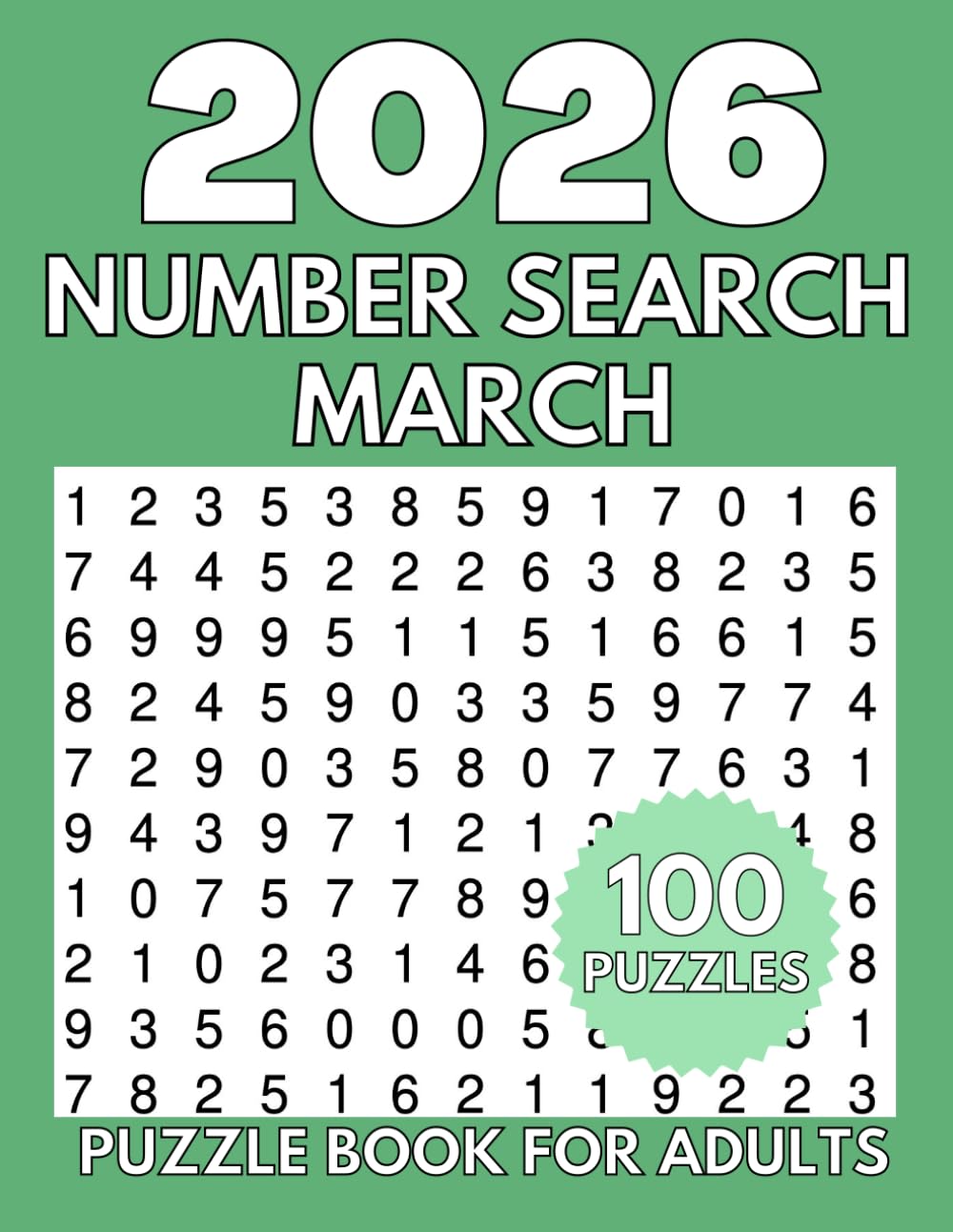 100 Number Search Puzzles for Adults – March 2026 Edition: 100 Number Find Puzzles for Adults, Seniors | Large print number search puzzles for adults (Extra Large Number Search Books)