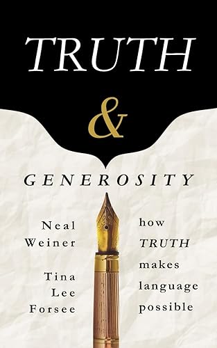 Truth & Generosity How Truth Makes Language Possible
