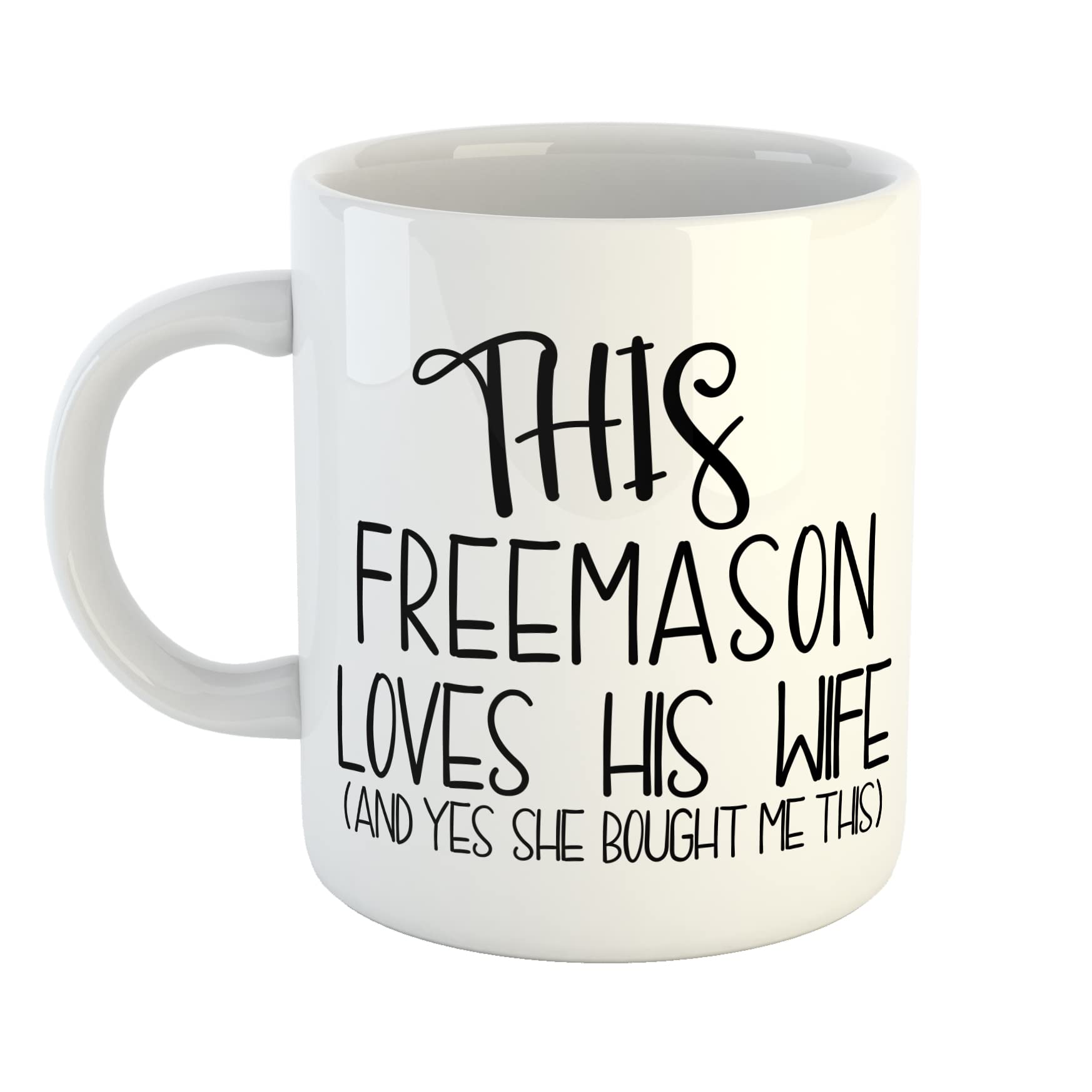 Just The Shirt This Freemason Loves His Wife Yes She Bought Me This Mug