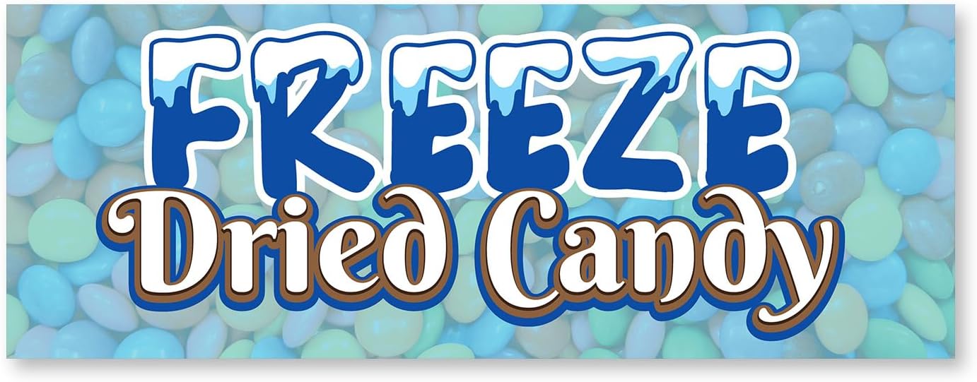 Freeze Dried Candy | 18" X 48" Banner | Outdoor Vinyl Sign With Grommets | Freeze-Dried Candies Advertising Displays | Made in The USA