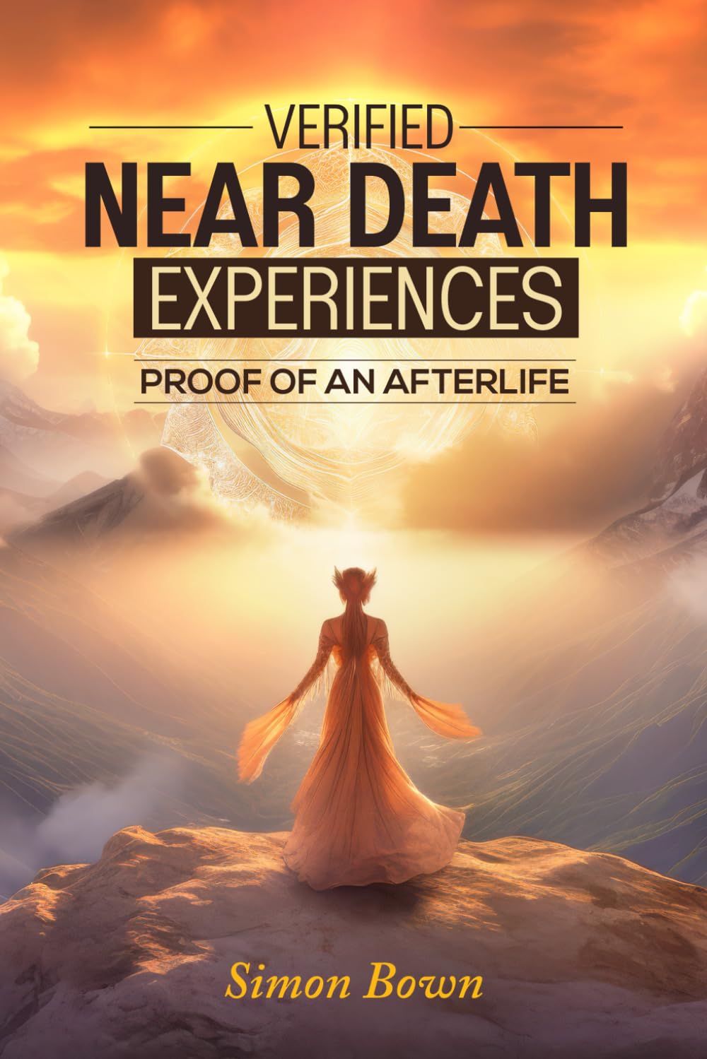 Verified Near Death Experiences: Proof Of An Afterlife