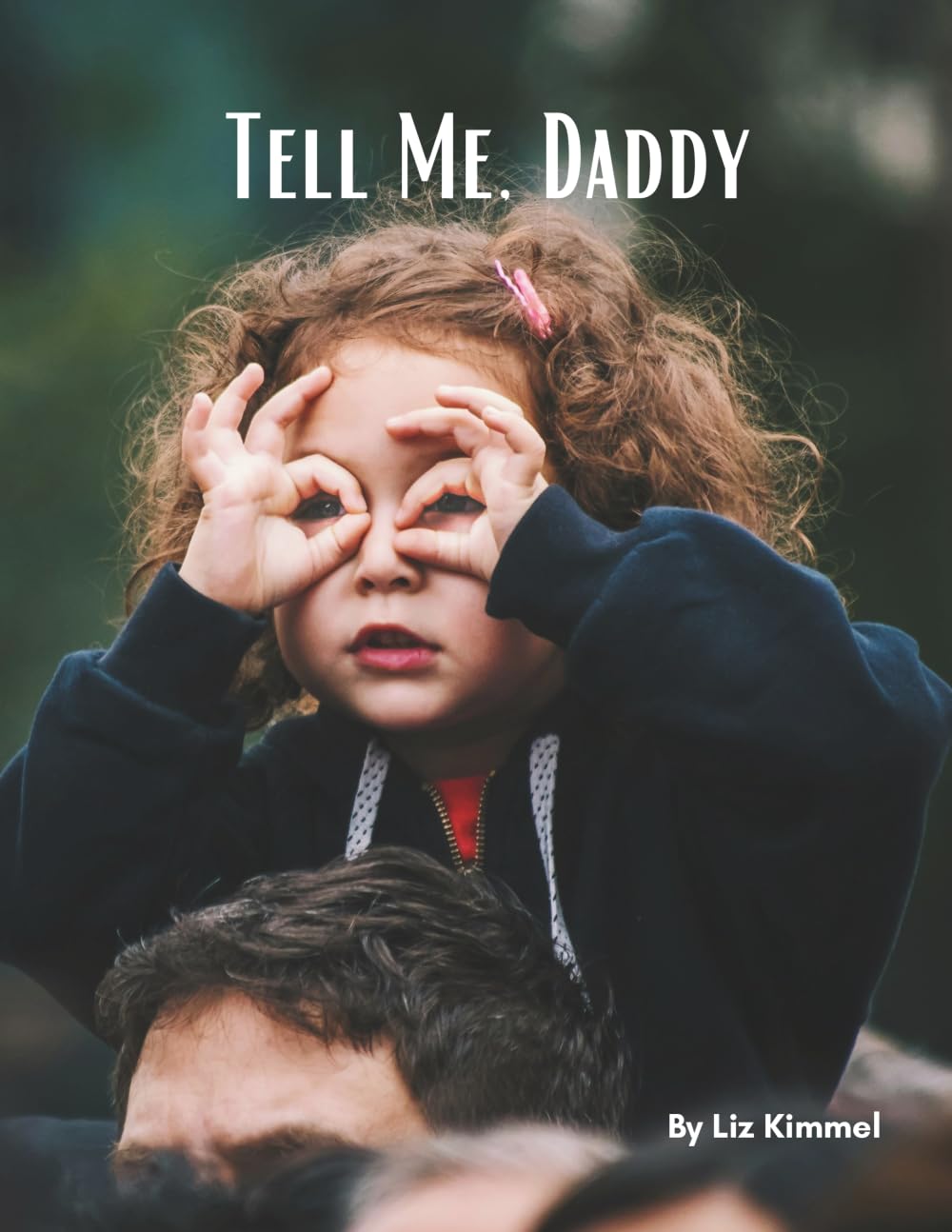 Tell Me, Daddy (Cool Creatures...God's Teachers)