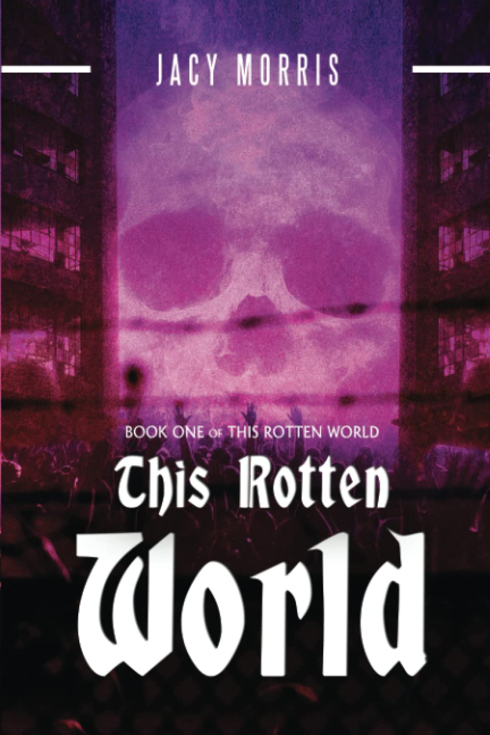 This Rotten World: Volume 1